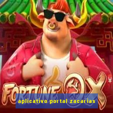 aplicativo portal zacarias